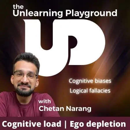 Episode 9 – Cognitive load, ego depletion & the need for meditation | Cognitive Biases #2 (12 min)