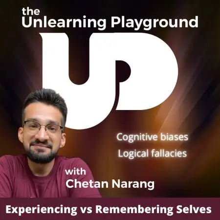 Episode 10 – Is human memory reliable? Experiencing vs remembering self | Cognitive biases #3 (10 min)