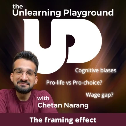 Understanding the framing effect cognitive bias. Learning how to think about the popular frames and narratives of our times - abortion, should you be pro life or pro choice? Is there a wage gap between men and women?