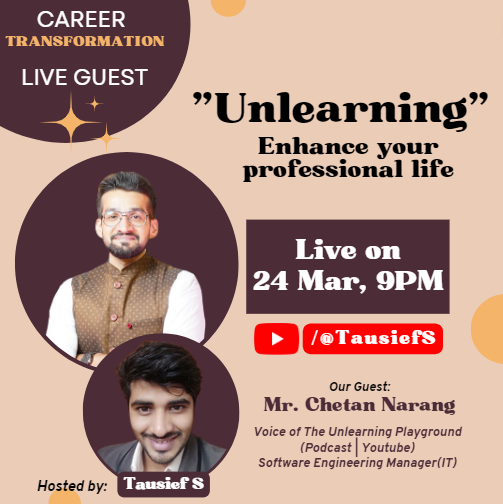 Enhance your professional life with unlearning – Guest session in The Career Transformation course by Tausief Shaikh