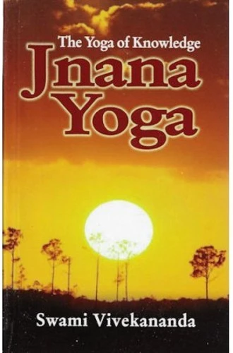 Jnana Yoga, by Swami Vivekananda - One of the most highly recommended books by Chetan Narang, host of The Unlearning Playground youtube channel and podcast