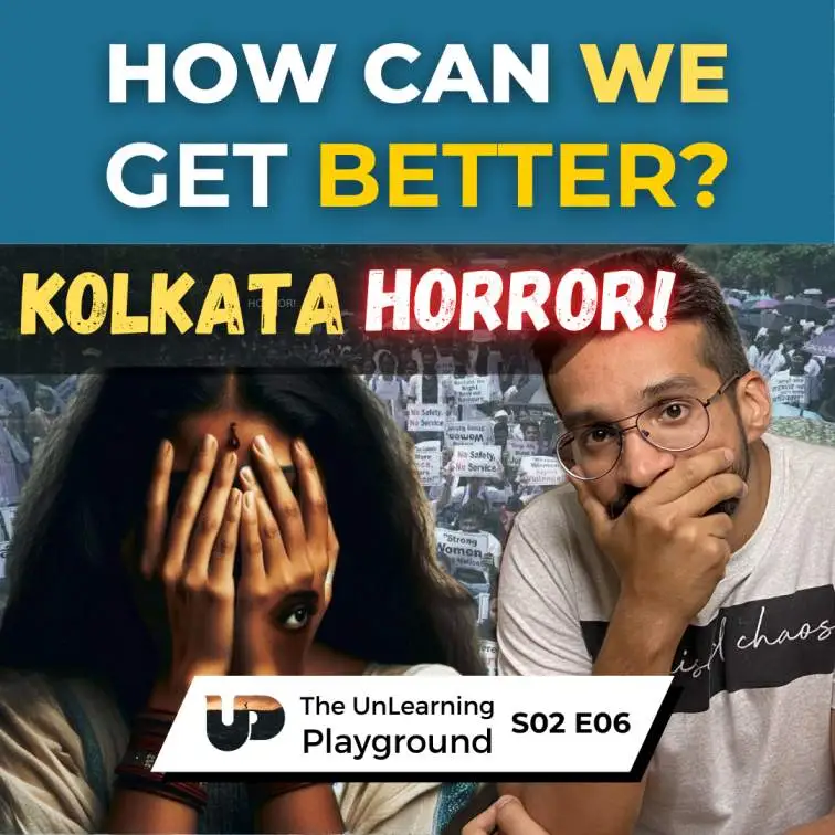 With news about the Kolkata Horror story of a 31 year old Doctor Moumita Debnath brutally gang raped and murdered trending throughout India, Chetan Narang from The Unlearning Playground, a Self Improvement YouTube Channel and Podcast, weighs in on this topic from the point of view of actually trying to solve this issue at the root and getting better as a society. We need to remember that this is a sad reality of our modern world, and it is a human reality not just an Indian issue.